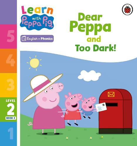 Learn with Peppa Phonics Level 2 Book 2 - Dear Peppa and Too Dark! (Phonics Reader)