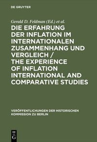 Cover image for Die Erfahrung der Inflation im internationalen Zusammenhang und Vergleich / The Experience of Inflation International and Comparative Studies