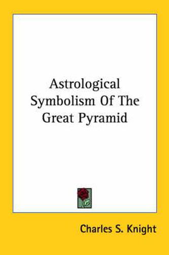 Cover image for Astrological Symbolism of the Great Pyramid