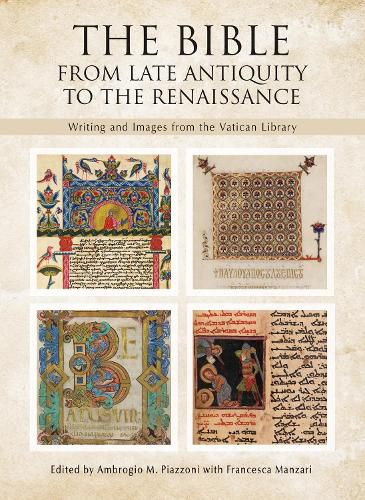 Cover image for The Bible: From Late Antiquity to the Renaissance: Writing and Images from the Vatican Library