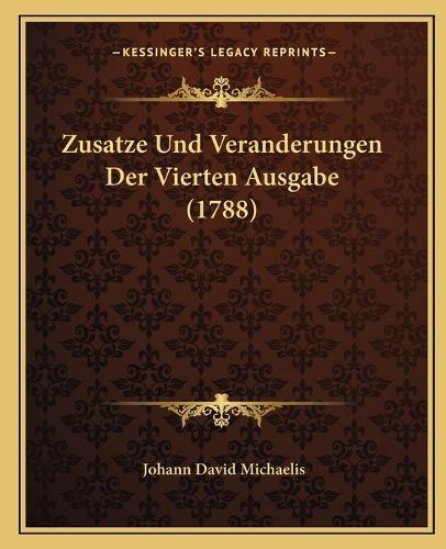 Zusatze Und Veranderungen Der Vierten Ausgabe (1788)