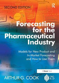 Cover image for Forecasting for the Pharmaceutical Industry