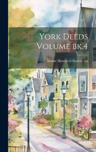 York Deeds Volume bk.4