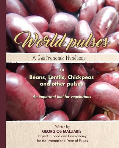 Cover image for A Gastronomic Handbook for Beans, Lentils, Chickpeas and other pulses: An important tool for vegetarians