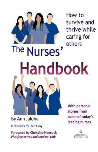 Cover image for The Nurses Handbook: How to Survive and Thrive While Caring for Others