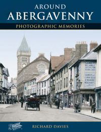 Cover image for Around Abergavenny: Photographic Memories