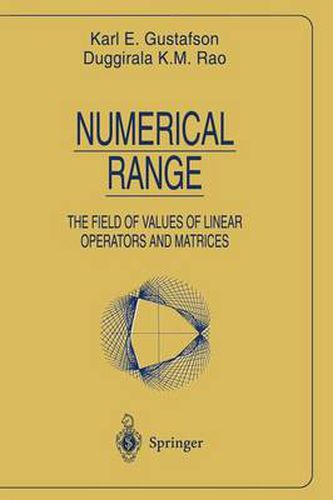 Cover image for Numerical Range: The Field of Values of Linear Operators and Matrices