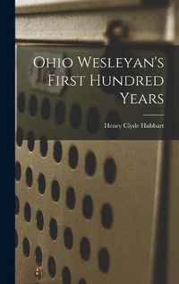 Cover image for Ohio Wesleyan's First Hundred Years