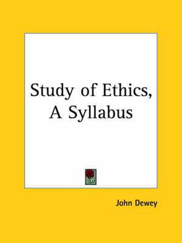 Cover image for Study of Ethics, A Syllabus (1897)