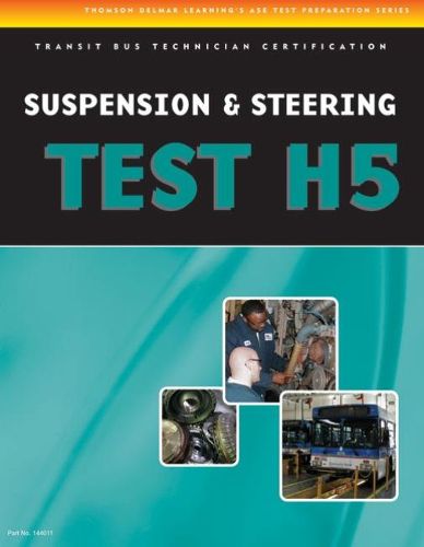 Cover image for ASE Test Preparation - Transit Bus H5, Suspension and Steering