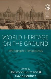 Cover image for World Heritage on the Ground: Ethnographic Perspectives