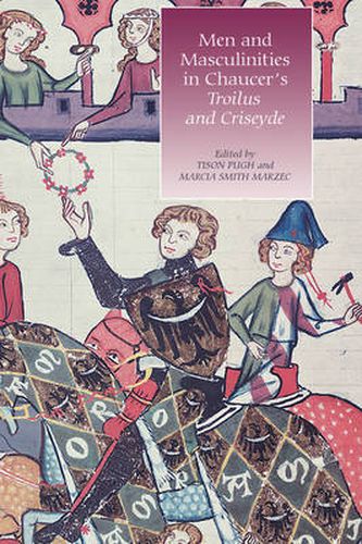 Cover image for Men and Masculinities in Chaucer's Troilus and Criseyde