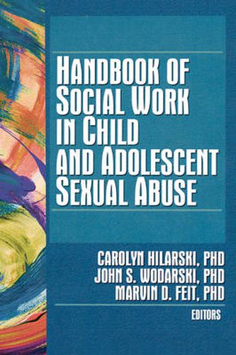 Cover image for Handbook of Social Work in Child and Adolescent Sexual Abuse