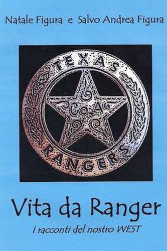 Cover image for Vita Da Ranger - I Racconti Del Nostro West