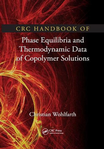 CRC Handbook of Phase Equilibria and Thermodynamic Data of Copolymer Solutions