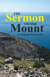 Cover image for The Sermon on the Mount: An Islamic Perspective