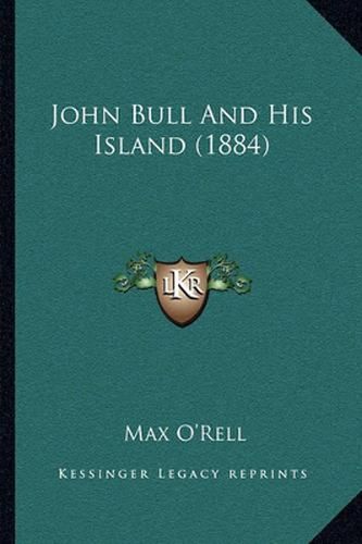 Cover image for John Bull and His Island (1884)