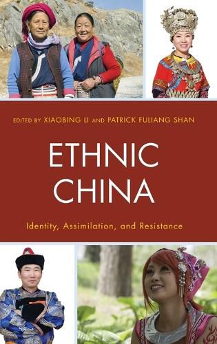 Cover image for Ethnic China: Identity, Assimilation, and Resistance