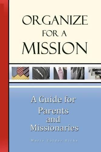 Cover image for Organize for a Mission: A Guide for Parents and Missionaries