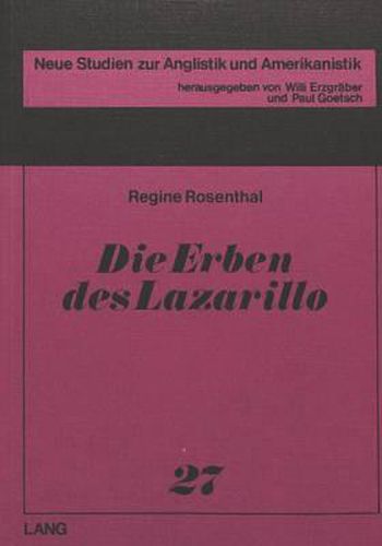 Cover image for Die Erben Des Lazarillo: Identitaetsfrage Und Schlussloesung Im Pikarischen Roman