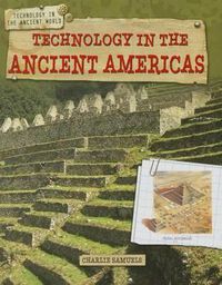 Cover image for Technology in the Ancient Americas