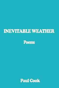 Cover image for Inevitable Weather: Poems