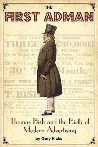 Cover image for The First Adman: Thomas Bish and the Birth of Modern Advertising