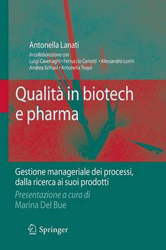 Cover image for Qualita in biotech e pharma: Gestione manageriale dei processi dalla ricerca ai suoi prodotti