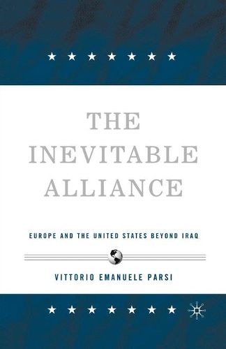 Cover image for The Inevitable Alliance: Europe and the United States Beyond Iraq