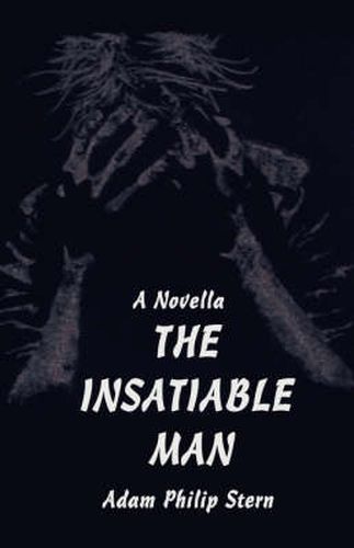 Cover image for The Insatiable Man: A Novella