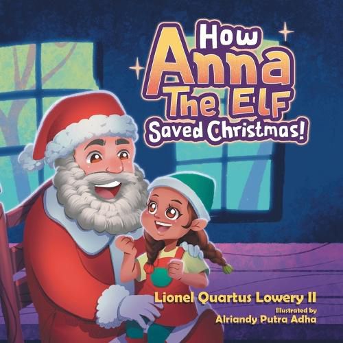 Cover image for How Anna the Elf Saved Christmas