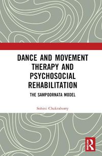 Cover image for Dance Movement Therapy and Psycho-social Rehabilitation