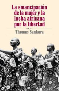 Cover image for La Emancipacion de la Mujer y la Lucha Africana por la Libertad