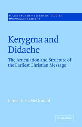 Cover image for Kerygma and Didache: The Articulation and Structure of the Earliest Christian Message