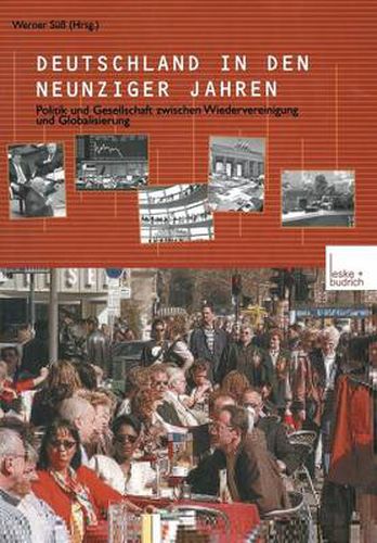 Cover image for Deutschland in den neunziger Jahren: Politik und Gesellschaft zwischen Wiedervereinigung und Globalisierung