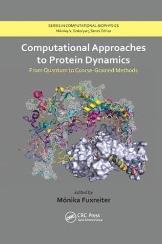 Cover image for Computational Approaches to Protein Dynamics: From Quantum to Coarse-Grained Methods