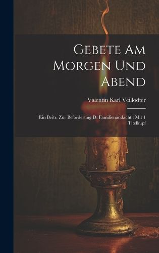 Cover image for Gebete Am Morgen Und Abend