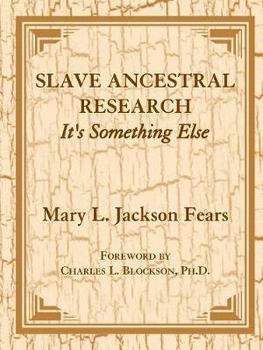 Slave Ancestral Research: It's Something Else