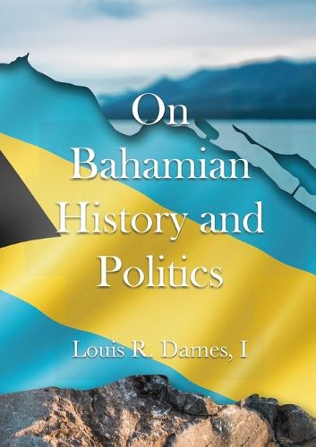 Cover image for On Bahamian History & Politics