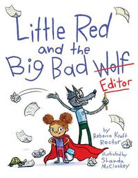 Cover image for Little Red and the Big Bad Editor
