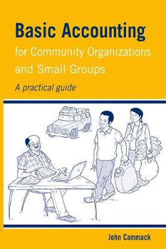 Cover image for Basic Accounting for Community Organizations and Small Groups: A practical guide