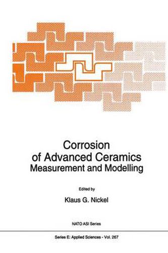 Corrosion of Advanced Ceramics: Measurement and Modelling