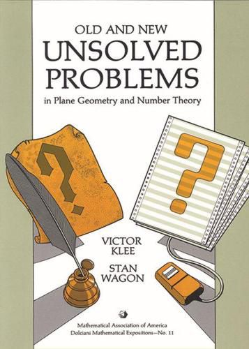 Cover image for Old and New Unsolved Problems in Plane Geometry and Number Theory