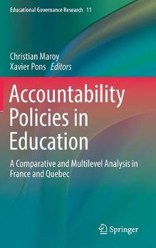 Cover image for Accountability Policies in Education: A Comparative and Multilevel Analysis in France and Quebec