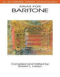 Cover image for Arias for Baritone: G. Schirmer Opera Anthology