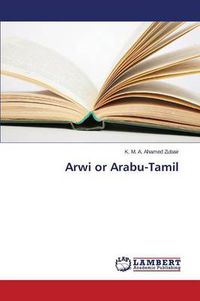 Cover image for Arwi or Arabu-Tamil