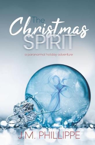 Cover image for The Christmas Spirit: a paranormal holiday adventure