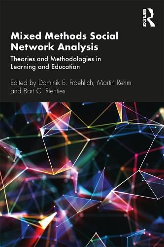 Cover image for Mixed Methods Social Network Analysis: Theories and Methodologies in Learning and Education