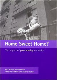 Cover image for Home Sweet Home?: The impact of poor housing on health