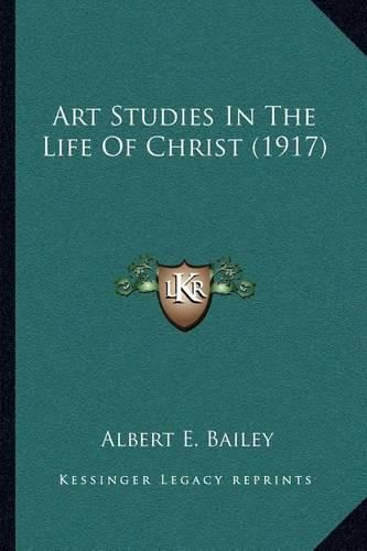 Art Studies in the Life of Christ (1917)